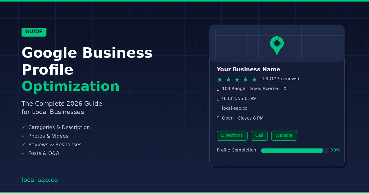 Google Business Profile Optimization: The Complete 2026 Guide for Local Businesses